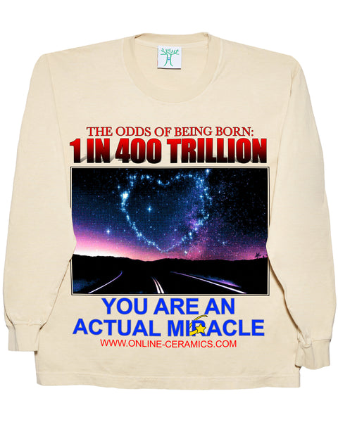 You Are An Actual Miracle - Tan Long Sleeve