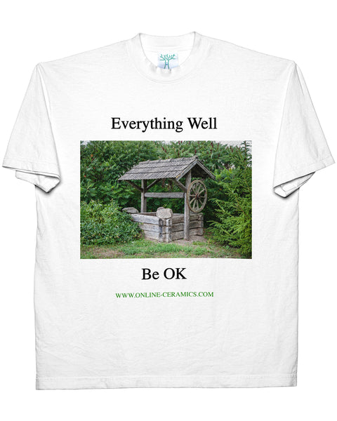 Everything Well Be Ok - White Tee