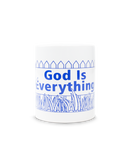 God Is Everything - Ceramic Mug