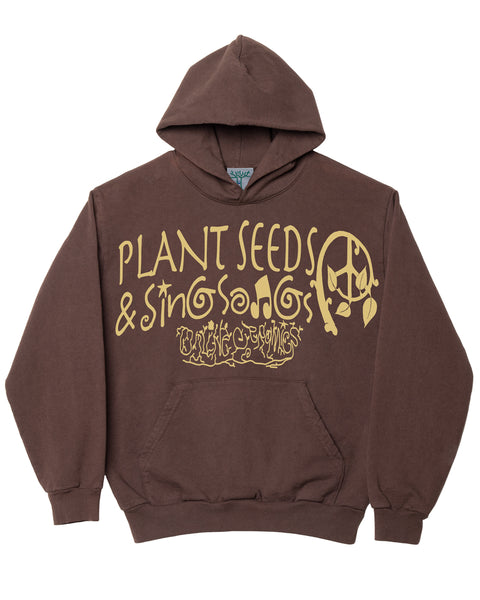 Plant Seeds & Sing Songs - Brown Hoodie