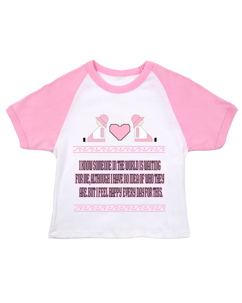 Someone Is Waiting For Me - Pink and White Baby Tee