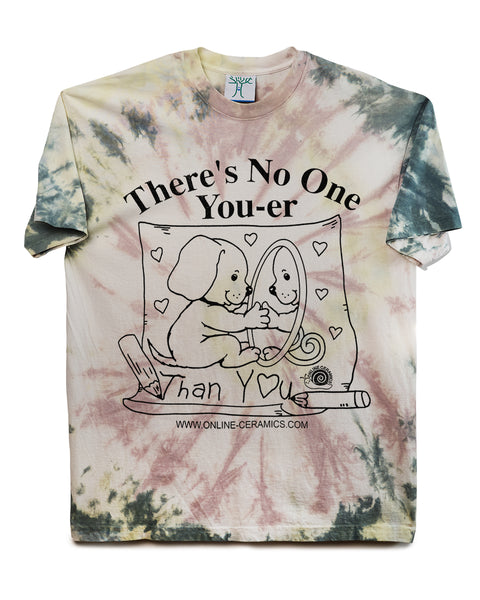 No One You-er Than You - Tee (Hand dyed at our studio in L.A.)