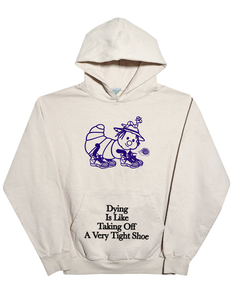 Dying Is Like Taking Off A Very Tight Shoe - 14oz Heavy Fleece Hoodie