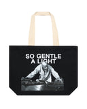 So Gentle A Light - Tote