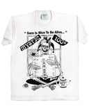 Mystic 100's - Sure Is Nice To Be Alive - White Tee