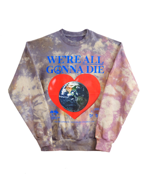 We're All Gonna Die - 14oz Heavy Fleece (Hand dyed at our studio in LA)