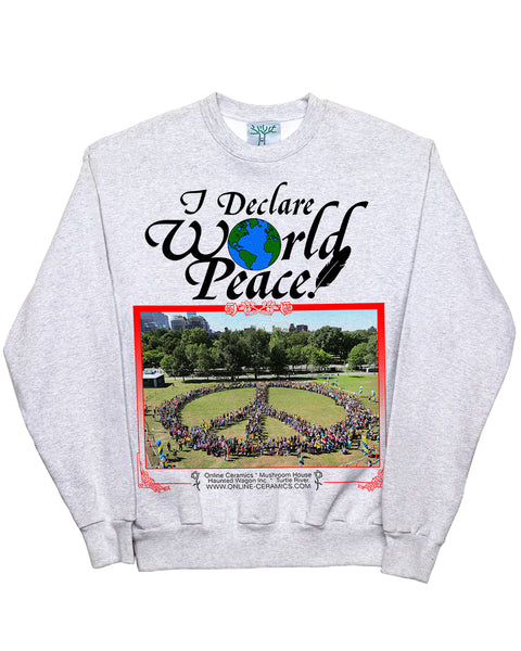 I Declare World Peace - Ash Crewneck (14oz Heavy Fleece)