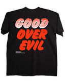 Good Over Evil - Black Tee - 100% of proceeds donated in solidarity with Black lives